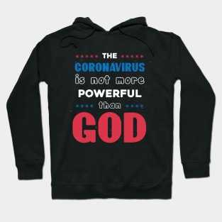 CoronaVirus Is Not More Powerful Than God Hoodie